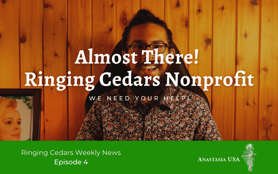Ringing Cedars North America Weekly News | Episode 4, 7/11/2021
