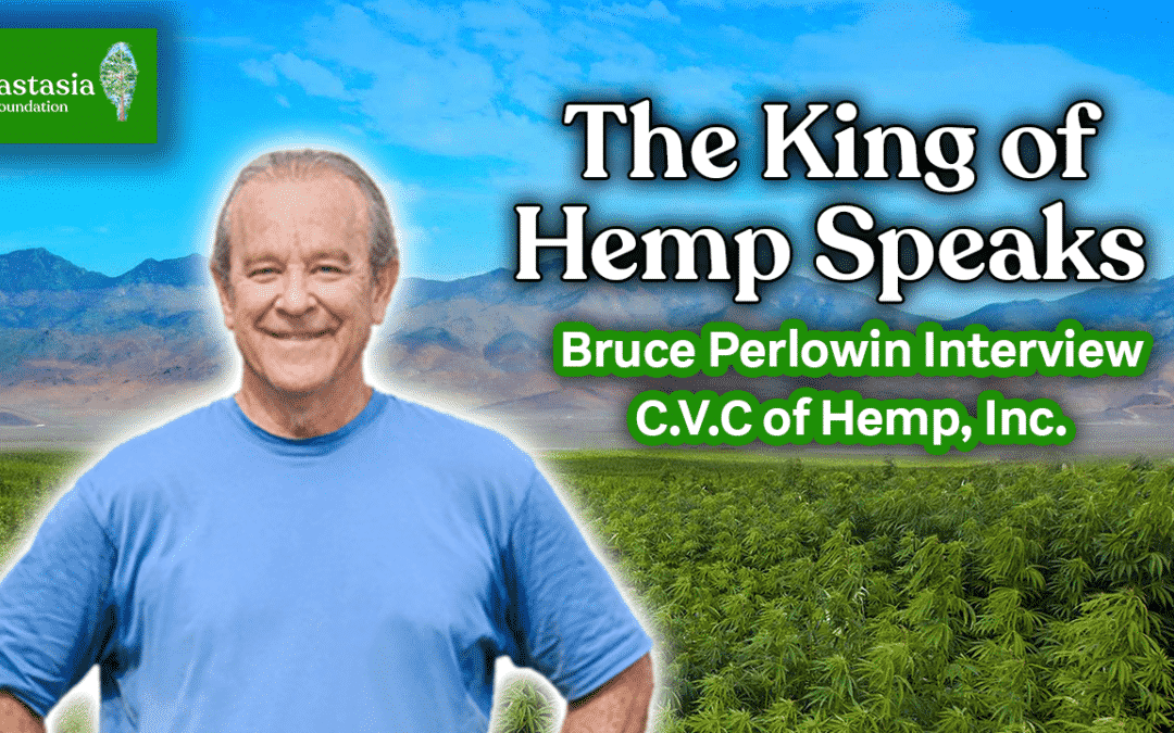 Growing Hemp to Support Kin’s Domains | Interview w/ Bruce Perlowin, the King of Hemp (Hemp Inc.)