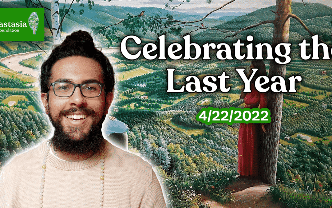 A Year of Incredible Growth | Ringing Cedars News, 4/22/2022 (Anastasia Foundation)