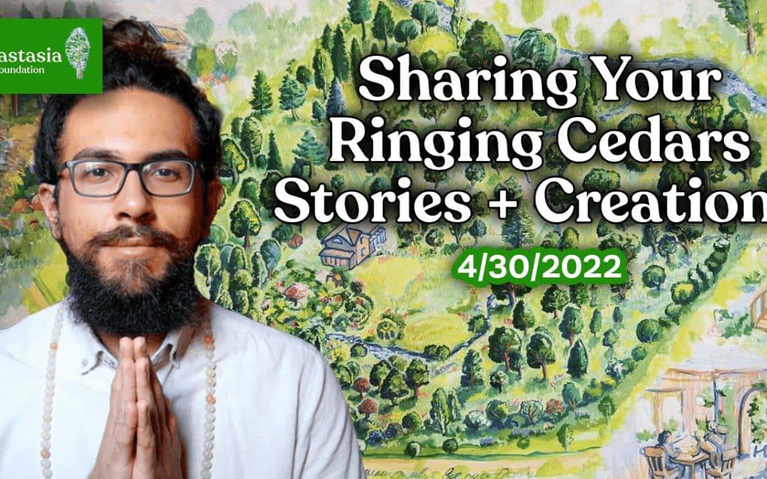 Send Us Your Stories + BIG Event Announcement | Ringing Cedars News 4/30/2022 (Anastasia Foundation)
