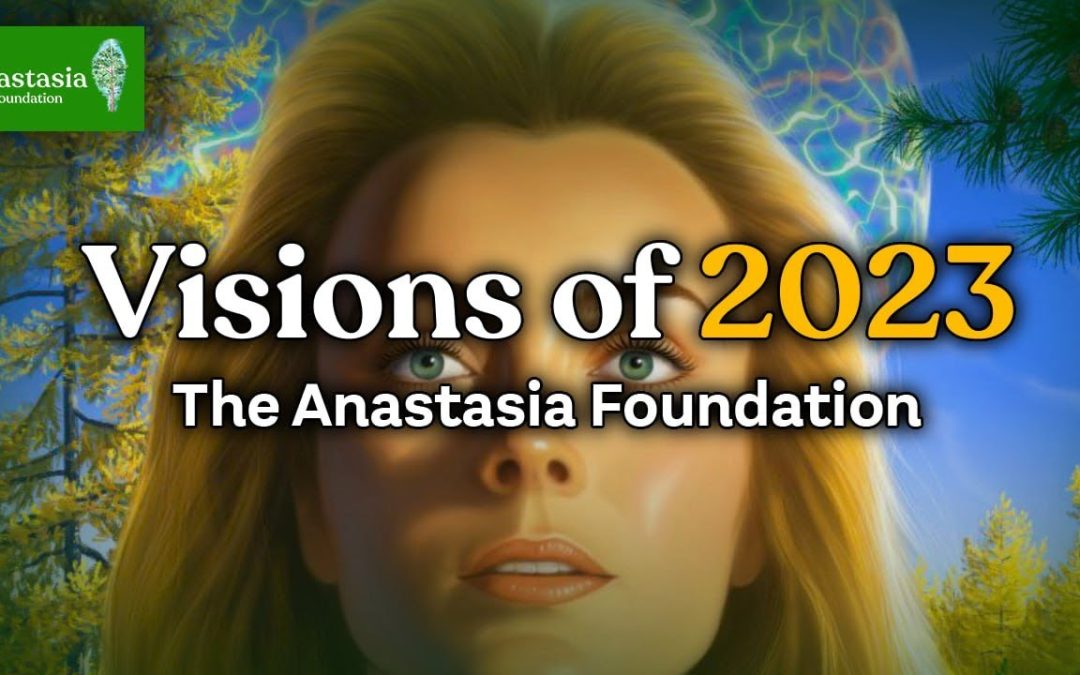  Embracing Our Vision: The Anastasia Foundation’s Roadmap to the Future | Ringing Cedars of Russia